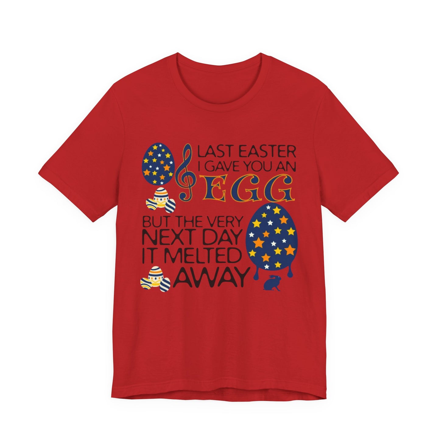 Easter Chocolate Egg Song T‑Shirt — "Last Easter I Gave You an Egg" Casual Tee