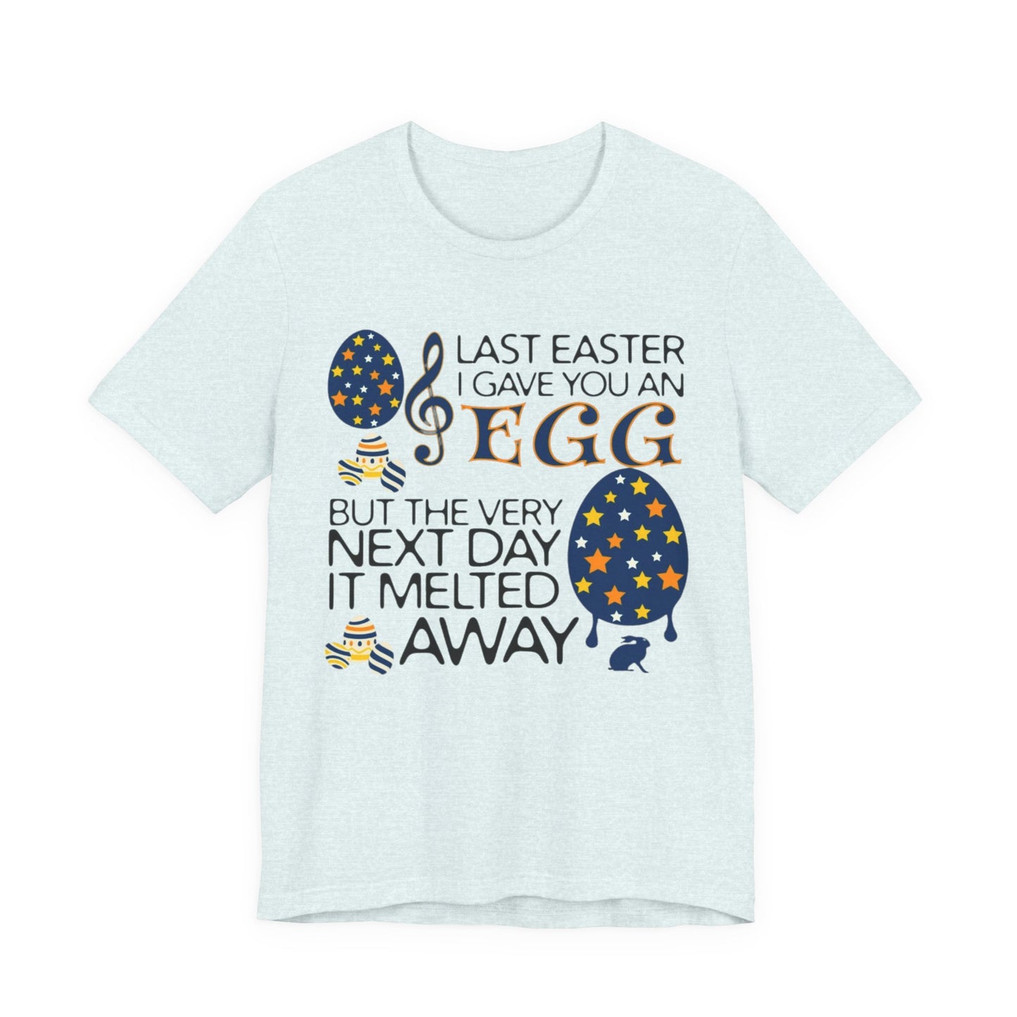 Easter Chocolate Egg Song T‑Shirt — "Last Easter I Gave You an Egg" Casual Tee