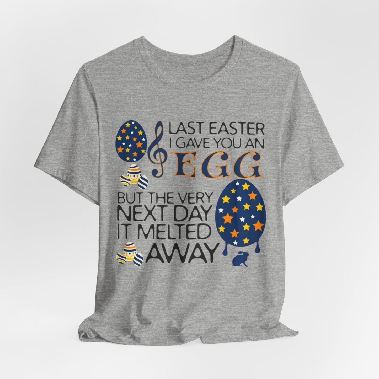 Easter Chocolate Egg Song T‑Shirt — "Last Easter I Gave You an Egg" Casual Tee