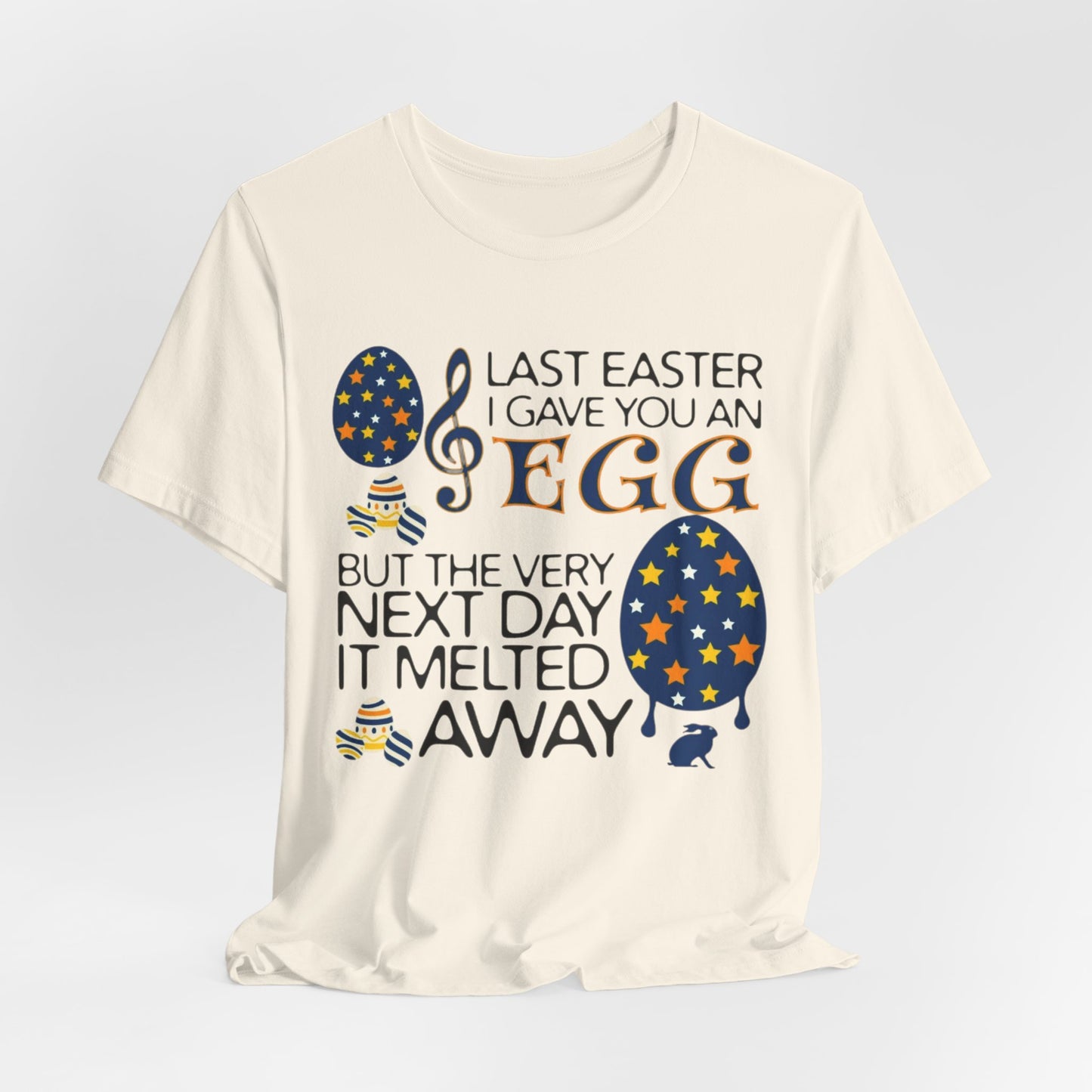 Easter Chocolate Egg Song T‑Shirt — "Last Easter I Gave You an Egg" Casual Tee