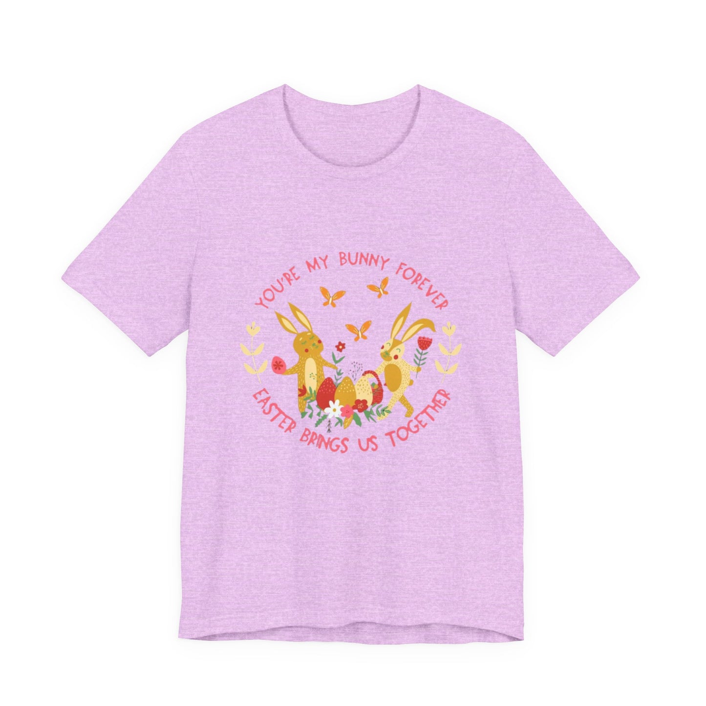 Easter Bunny T-Shirt – "You're My Bunny Forever" Cute Spring Tee
