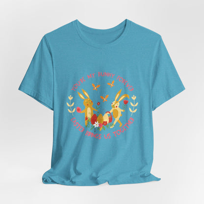 Easter Bunny T-Shirt – "You're My Bunny Forever" Cute Spring Tee
