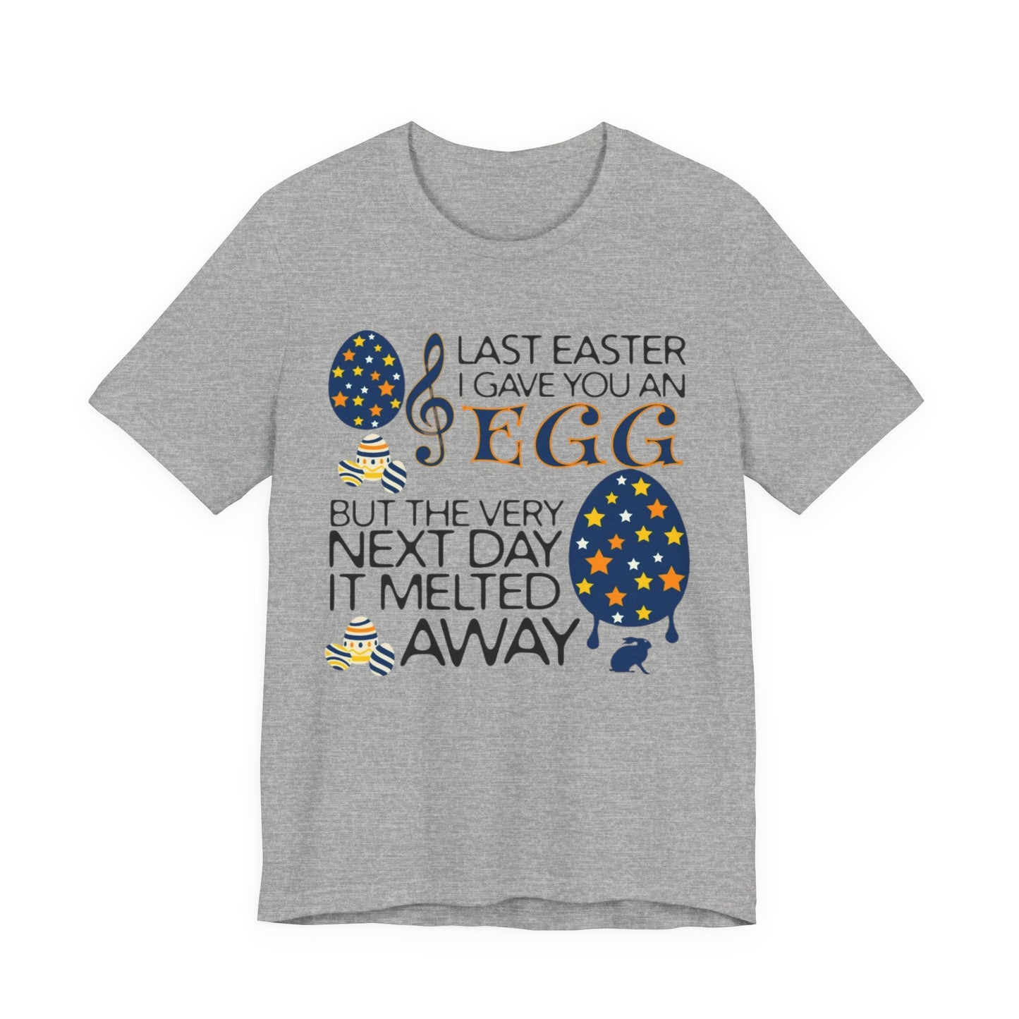 Easter Chocolate Egg Song T‑Shirt — "Last Easter I Gave You an Egg" Casual Tee