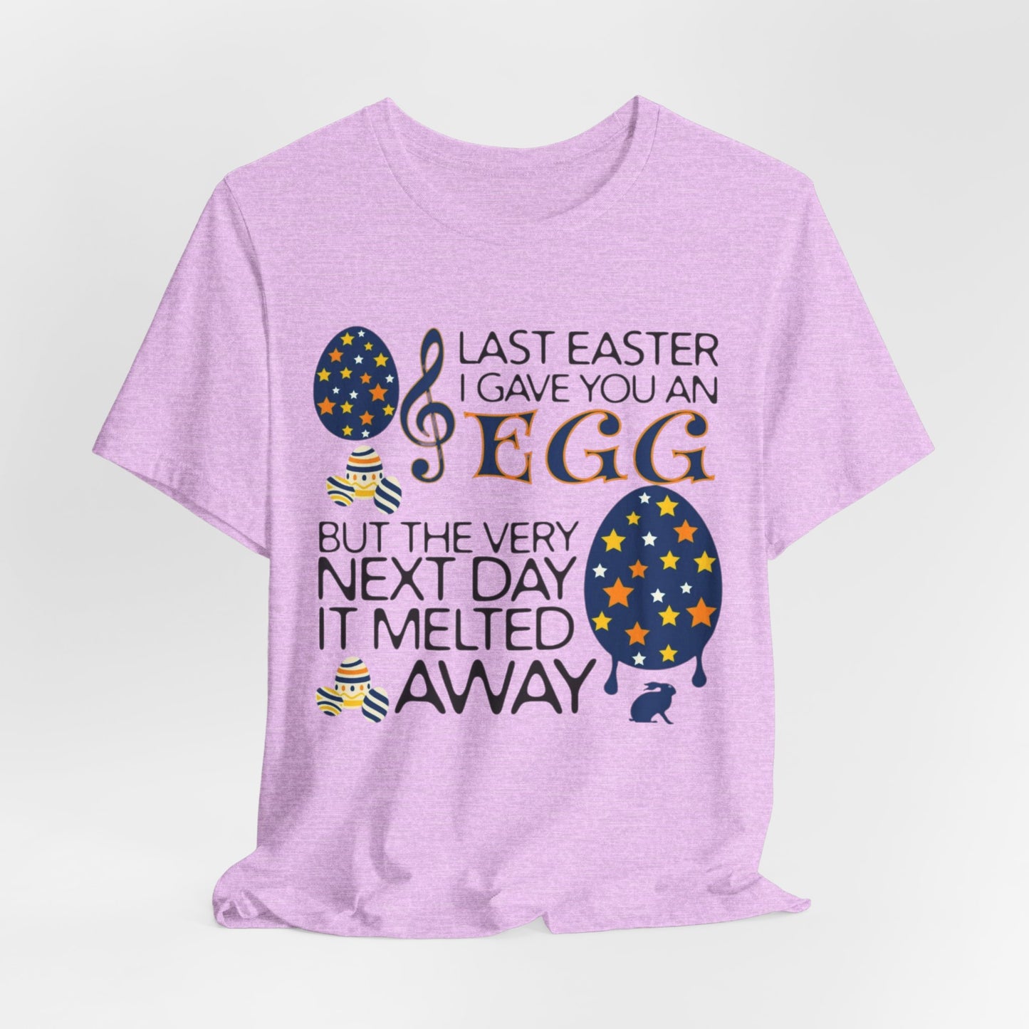 Easter Chocolate Egg Song T‑Shirt — "Last Easter I Gave You an Egg" Casual Tee