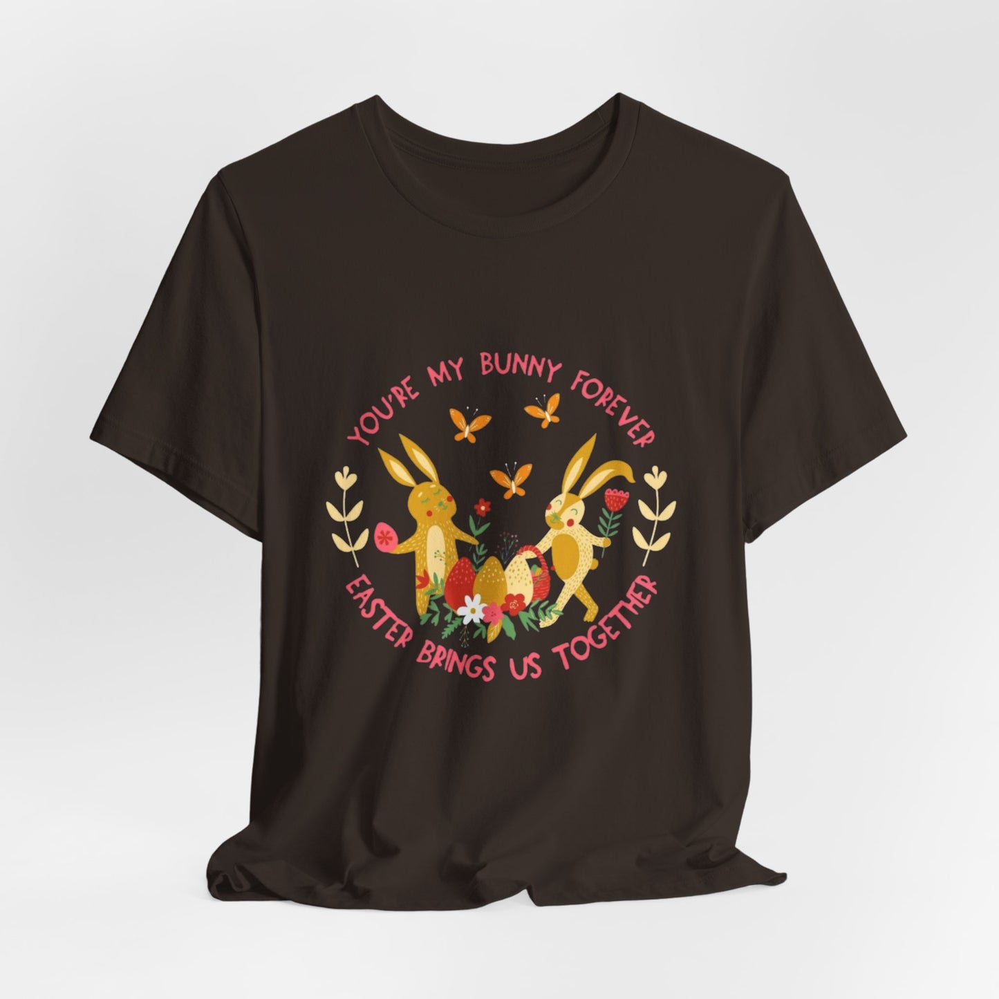 Easter Bunny T-Shirt – "You're My Bunny Forever" Cute Spring Tee