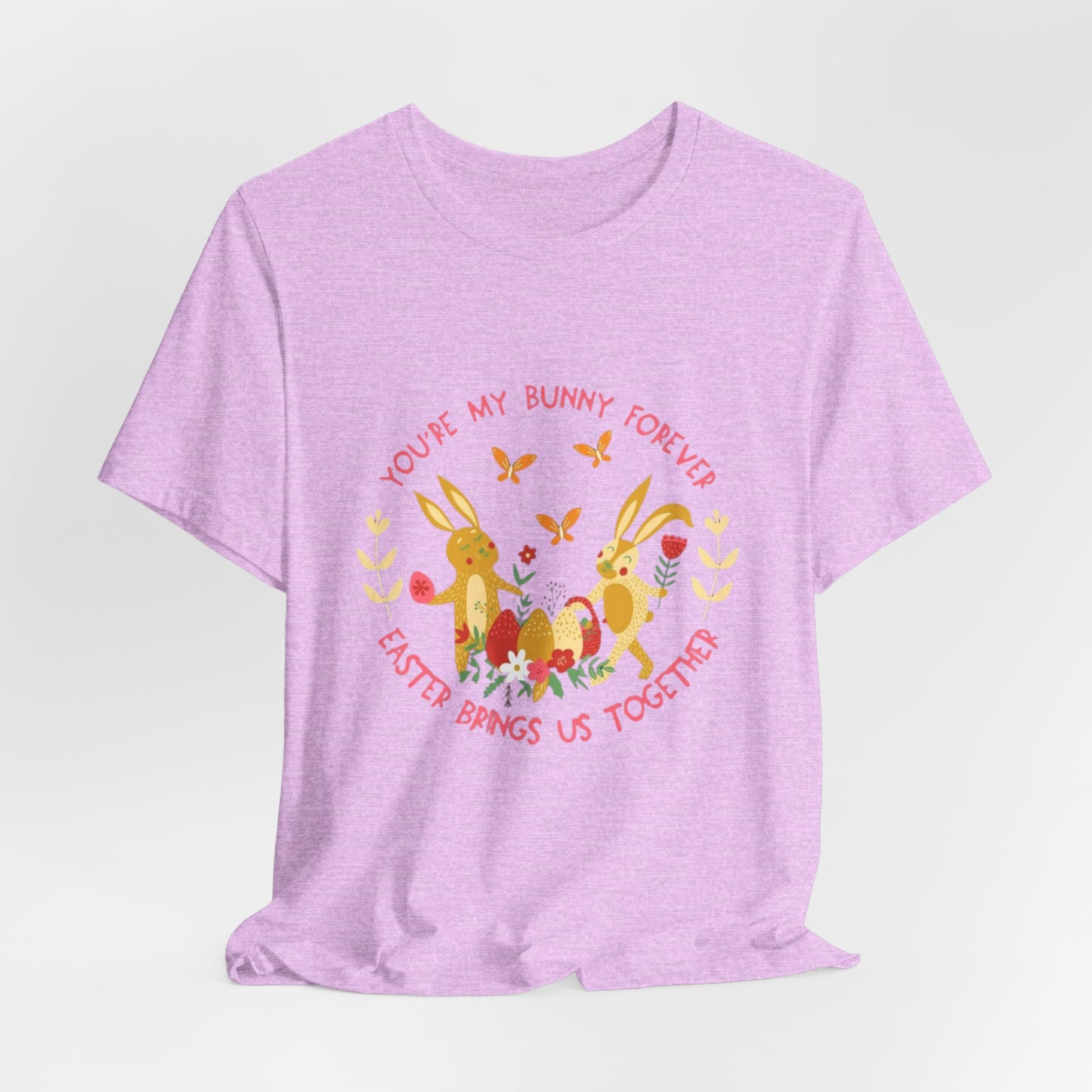 Easter Bunny T-Shirt – "You're My Bunny Forever" Cute Spring Tee