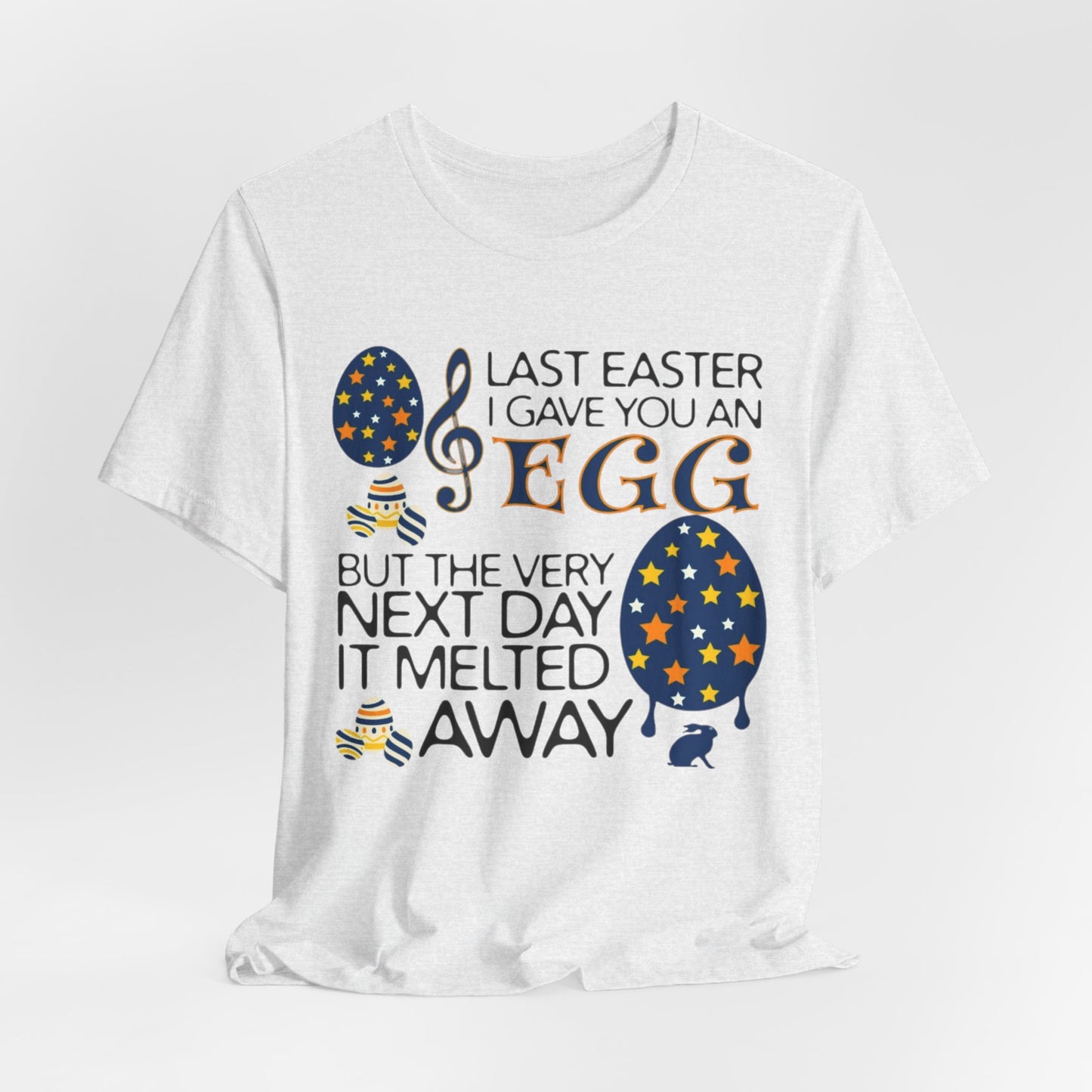 Easter Chocolate Egg Song T‑Shirt — "Last Easter I Gave You an Egg" Casual Tee